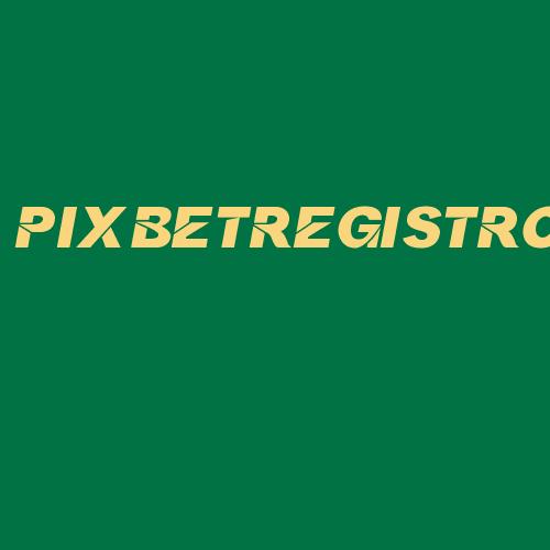 Logo da PIXBETREGISTRO